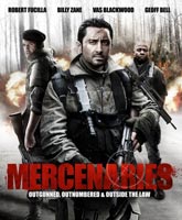 Смотреть Онлайн Наемники / Mercenaries [2011]